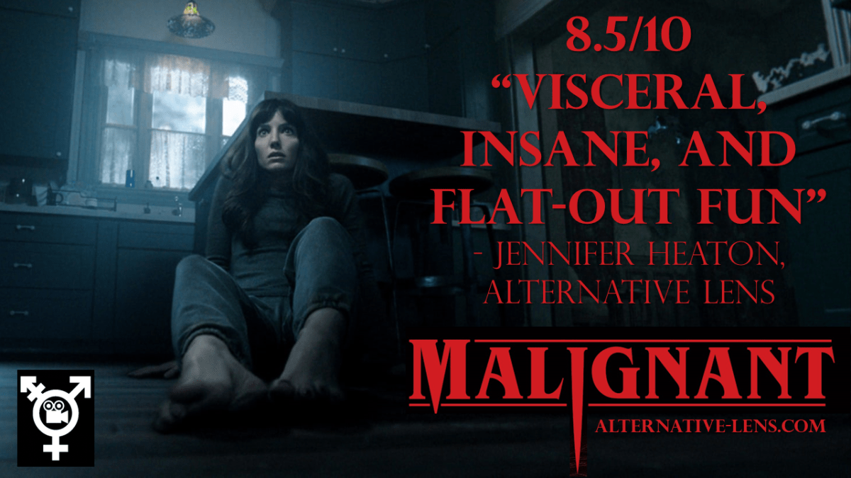 MALIGNANT – an Alternative Lens&nbsp;review