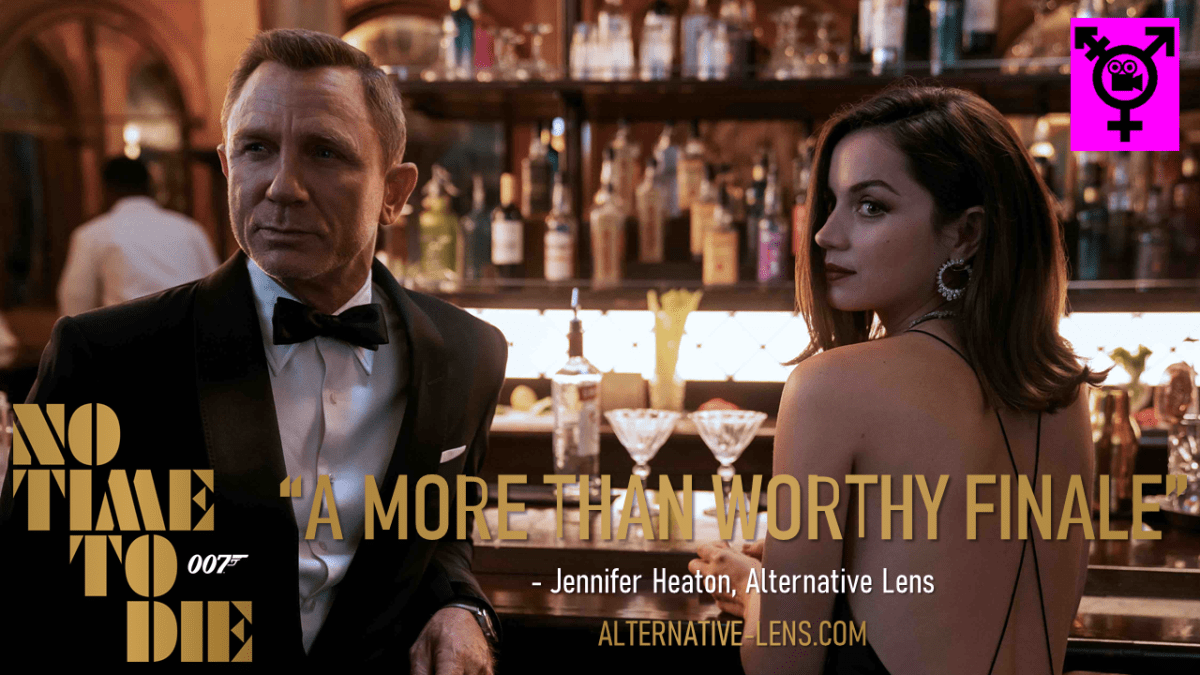 NO TIME TO DIE – an Alternative Lens&nbsp;review