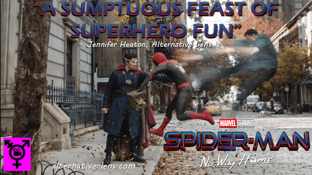 SPIDER-MAN: NO WAY HOME – an Alternative Lens&nbsp;review