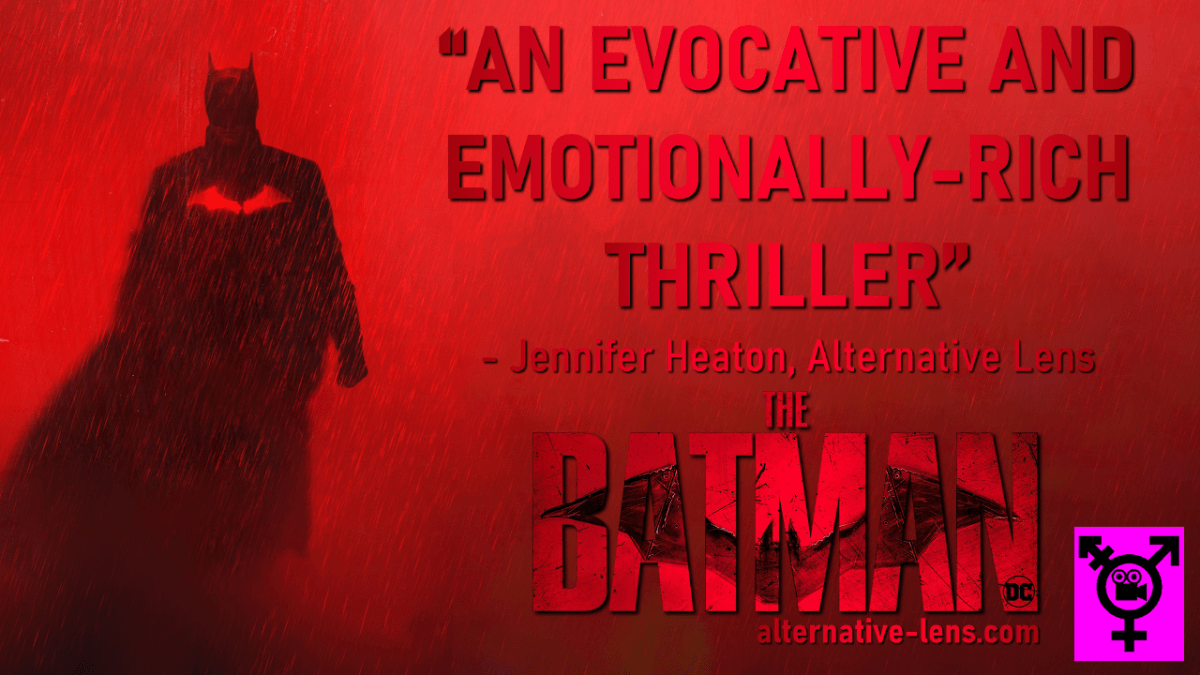 THE BATMAN – an Alternative Lens&nbsp;review